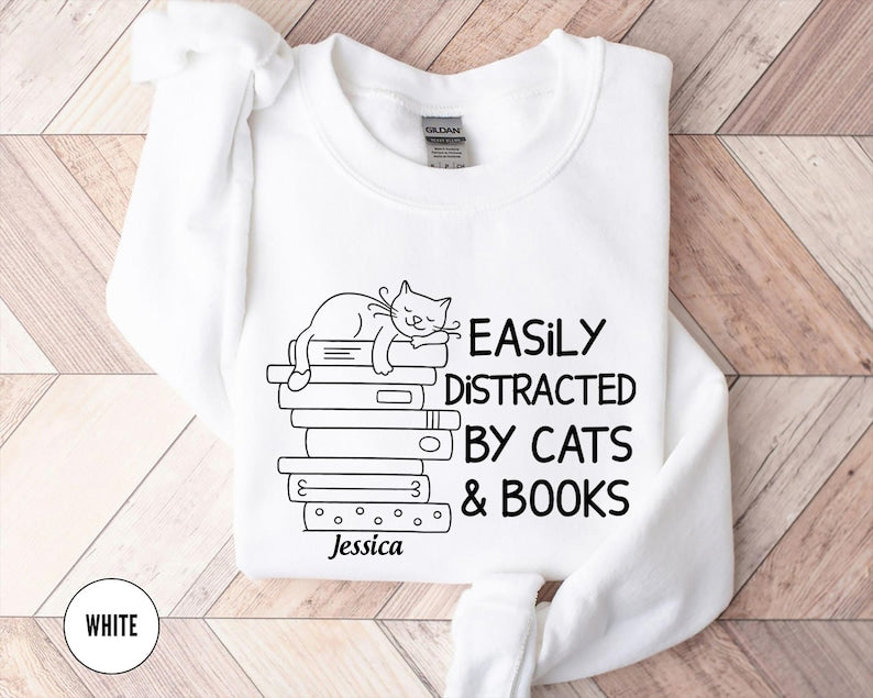 Easily Distracted By Cats And Books Sweatshirt, Book Lover Gift, Funny Cat Sweatshirt, Cat Lover Sweatshirt, Cat Lover Gift, Cats and Books