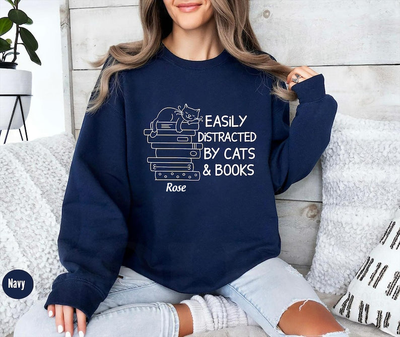 Easily Distracted By Cats And Books Sweatshirt, Book Lover Gift, Funny Cat Sweatshirt, Cat Lover Sweatshirt, Cat Lover Gift, Cats and Books