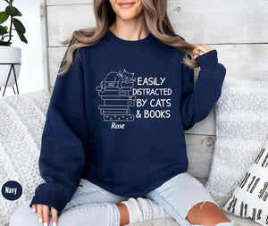 Easily Distracted By Cats And Books Sweatshirt, Book Lover Gift, Funny Cat Sweatshirt, Cat Lover Sweatshirt, Cat Lover Gift, Cats and Books
