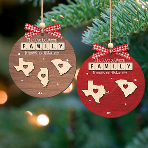 Custom The Love Between Family Knows No Distance Ornament Wooden Christmas , Personalized Christmas Ornament for Distant Family