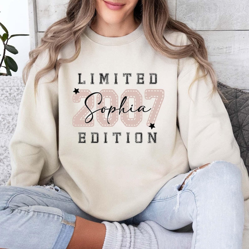 Limited Edition 2007 Personalized Sweatshirt, 18th Birthday Sweater, Custom Name Gift for Daughter, 21st Birthday Shirt, Custom Year Gift