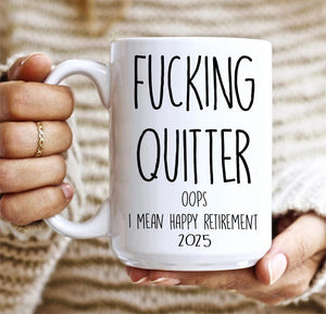 Custom Fucking Quitter, Custom Retirement Gift, Funny Retirement Gift, Retirement Gift for a Man, Retirement Gifts for Woman, Retirement Mug