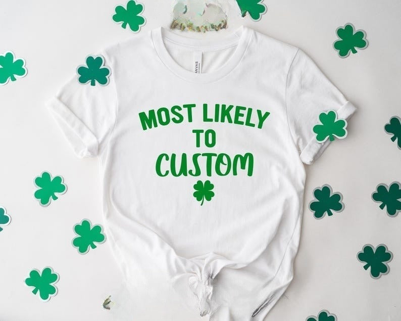 Matching St. Patrick's Day Shirts, Most Likely to Group Shirts, Most Likely to TShirt, Funny Patrick Day Party Tee, Custom Drinking Shirts
