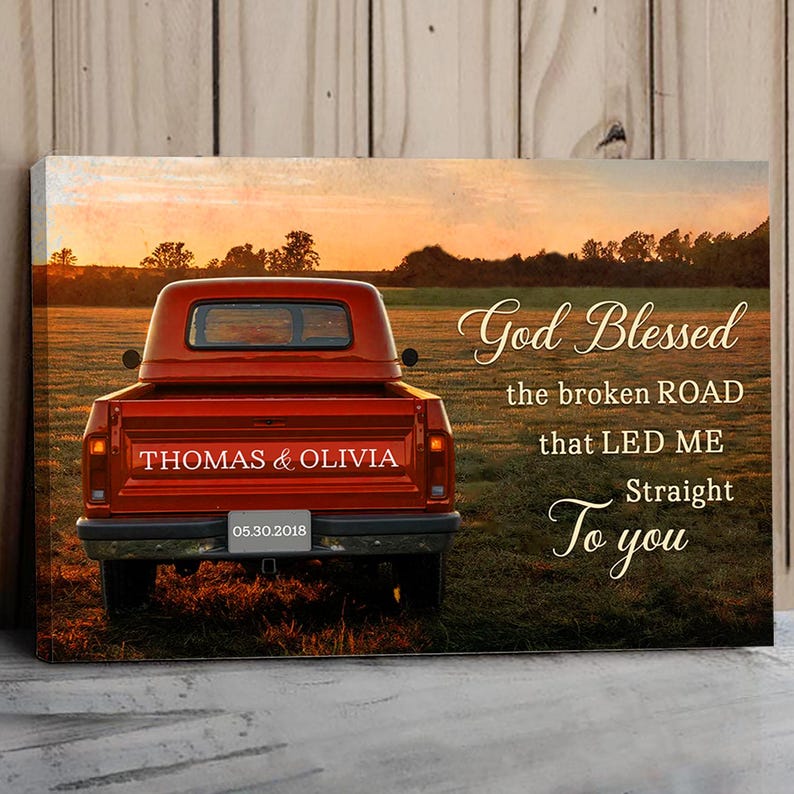 God Blessed The Broken Road Canvas, Personalized Vintage Truck with Couple Names, Wedding Anniversary Gift, Valentine Gift For Wife, Husband