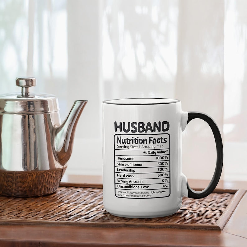 Personalized Husband Nutrition Facts Mug Funny Custom Coffee Cup for Husband, Gift for Anniversary, Birthday, or Valentines Day