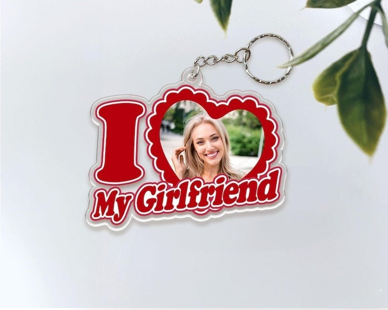 I Love My Girlfriend Face Keychain, Valentine Gift Girlfriend Photo Keychain, Girlfriend Photo Acrylic Keychain, Gifts for Him Boyfriend