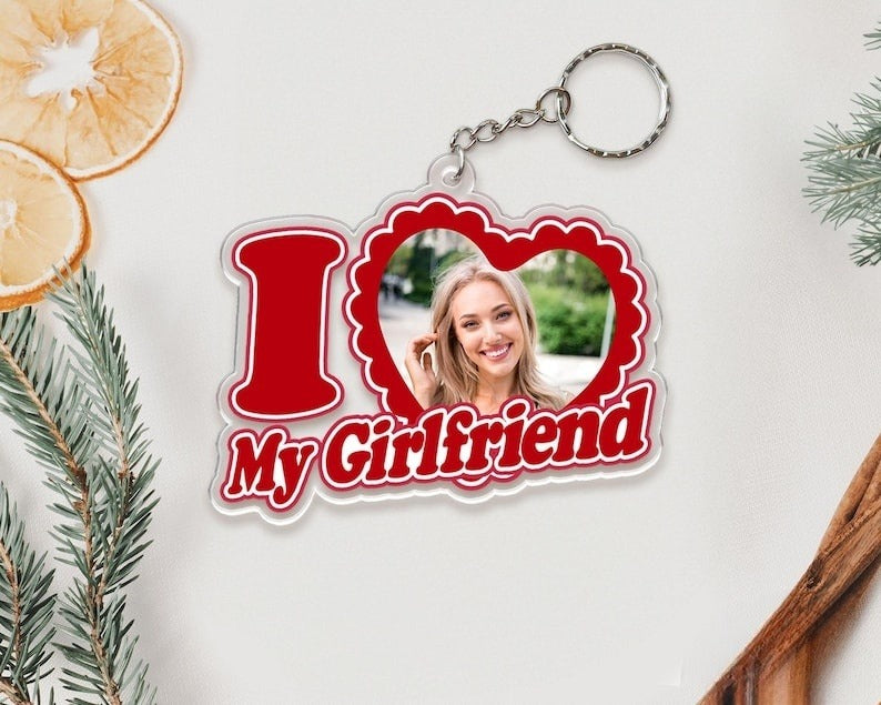 I Love My Girlfriend Face Keychain, Valentine Gift Girlfriend Photo Keychain, Girlfriend Photo Acrylic Keychain, Gifts for Him Boyfriend