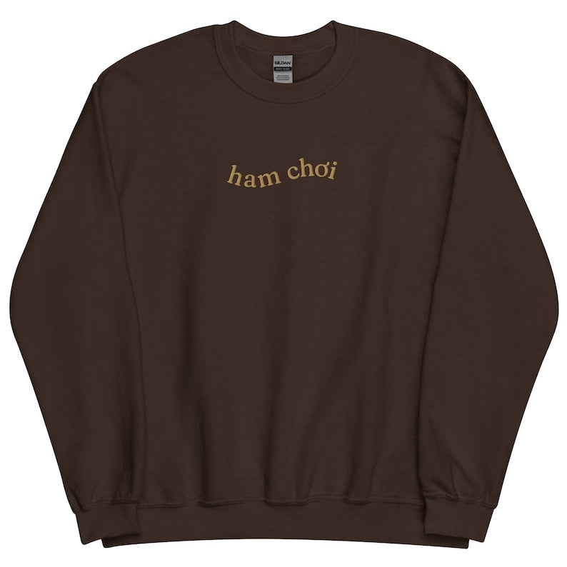 Ham Chơi Embroidered Crewneck Sweater: Vietnamese Fun Gift