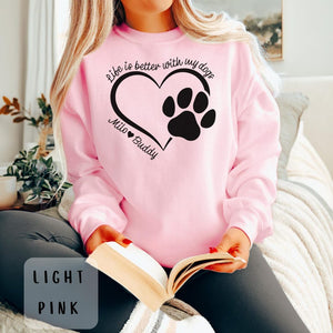Life is Better with My Dogs Sweatshirt, Personalized Dog Mom Sweatshirt, Cozy Dog Lover Crewneck, Gift for Pet Owners, Gifts For Her