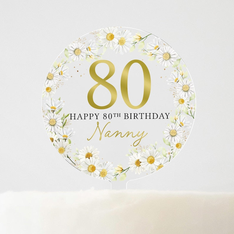 Personalised Daisy Happy Birthday Cake Topper, Birthday Acrylic Cake Topper, 18th 21st 30th 40th 50th Birthday, Clear Round Cake Topper