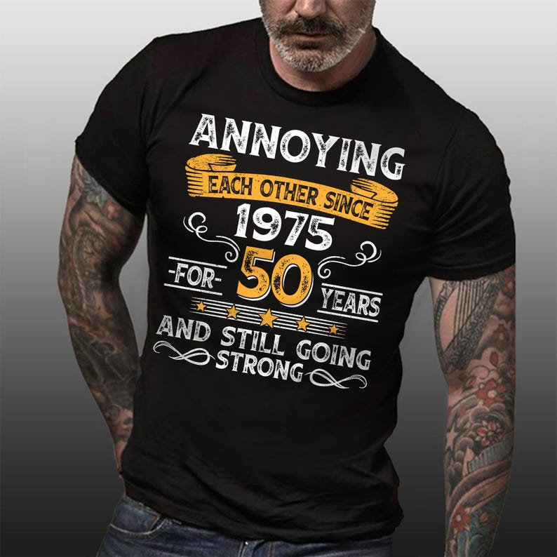 50th Wedding Anniversary Gift, Annoying Each Other Since 1975 Gift, Parents Anniversary Shirt, 50 Year Married Shirt for Him and Her