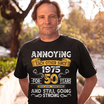 50th Wedding Anniversary Gift, Annoying Each Other Since 1975 Gift, Parents Anniversary Shirt, 50 Year Married Shirt for Him and Her