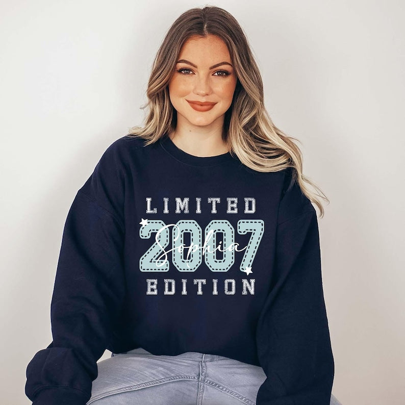 Limited Edition 2007 Personalized Sweatshirt, 18th Birthday Sweater, Custom Name Gift for Daughter, 21st Birthday Shirt, Custom Year Gift