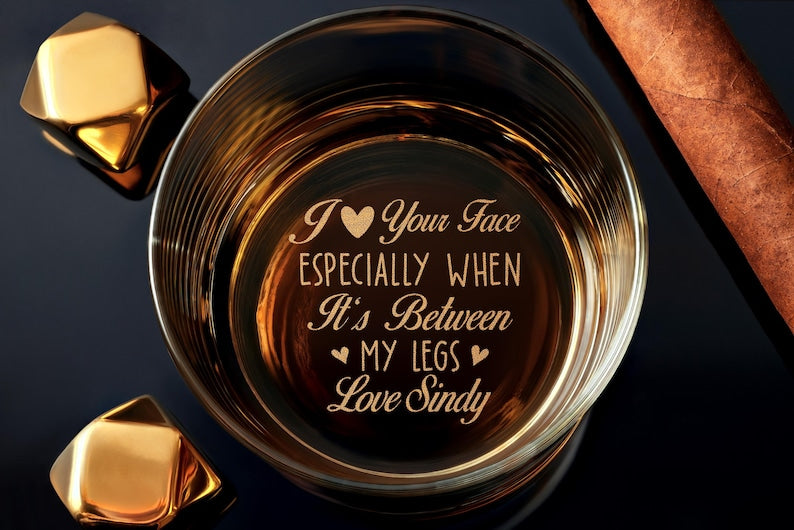 Custom Whiskey Rock Glass, I love your face, Funny Gift For Husband, gift for boyfriend, valentines gift for him