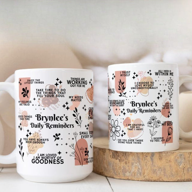 Personalized Daily Affirmations Coffee Mug, Custom Daily Reminders Cup, Best Friend Gift, Mental Health Awareness Gift, Customized Mug