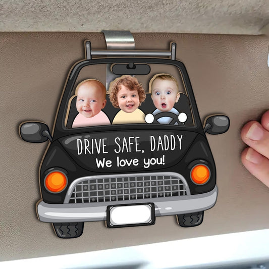 Custom Babies Face Drive Safe Daddy - Personalized Photo Wooden Car Visor Clip Fathers Day Gift, Baby Dad Mom gift idea