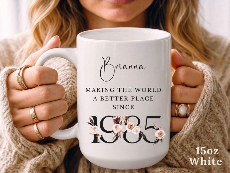 Personalized 40th Birthday Mug, Custom Name Mug, Floral Mug Cup, Making the World a Better Place Since 1985, Gift for 40th Birthday Woman