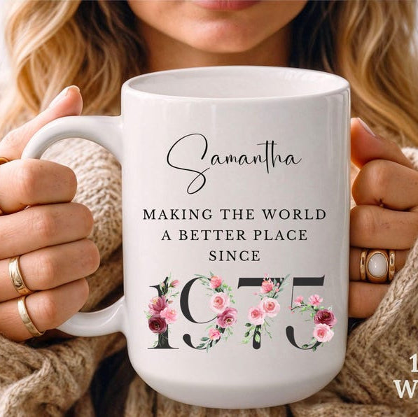 Personalized 50th Birthday Mug, Custom Name Mug, Gift for 50th Birthday Woman, Making the World a Better Place Since 1975, Floral Mug Cup