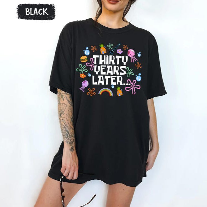 Funny 30th Birthday Shirt, Thirty Years Later, 30th Birthday Gift, Dirty 30 Birthday Party Group Shirts, 30th Birthday Club, Funny Bday Gift