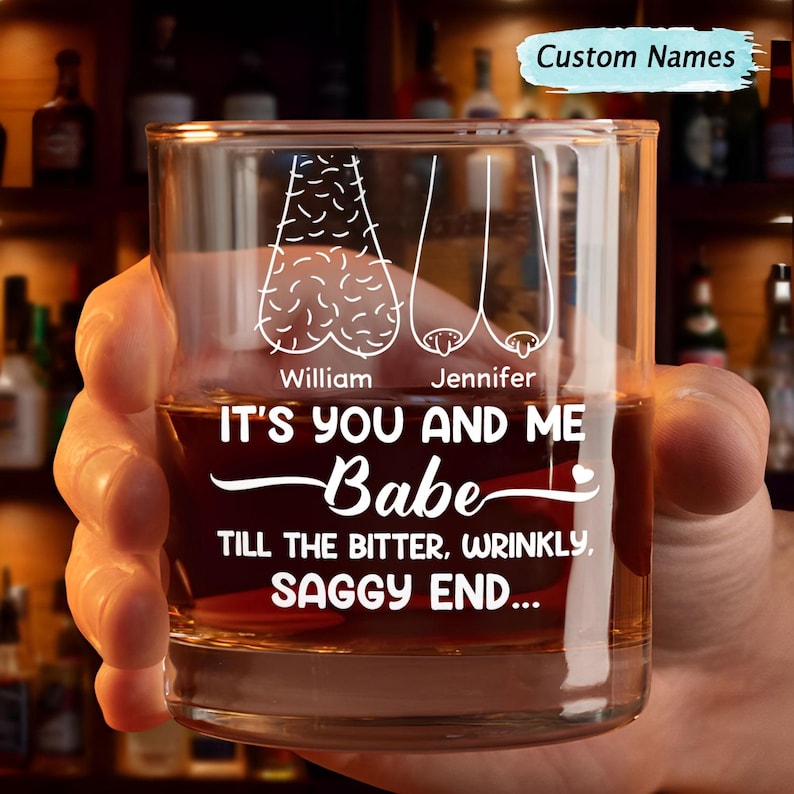 It's You And Me Babe Till The End Couple Personalized Whiskey Glass, Funny Gift For Couple, Valentine's Gift, Anniversary Gift, Custom Gifts