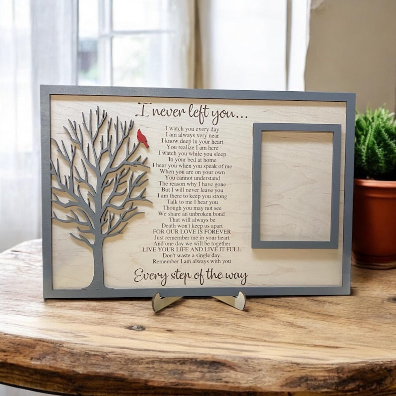 I Never Left You Memorial Wood Plaque