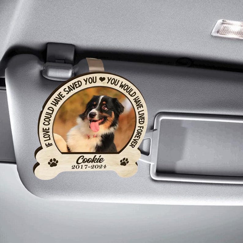 Custom Photo Memorial Gift, You Would Have Lived Forever, Personalized Custom Shaped Car Visor Clip, Dog Dad Visor Clip Photo, Dog Loss Gift