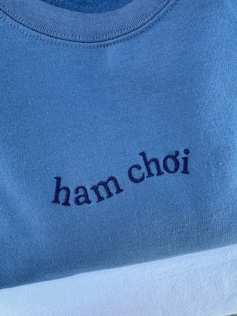 Ham Chơi Embroidered Crewneck Sweater: Vietnamese Fun Gift