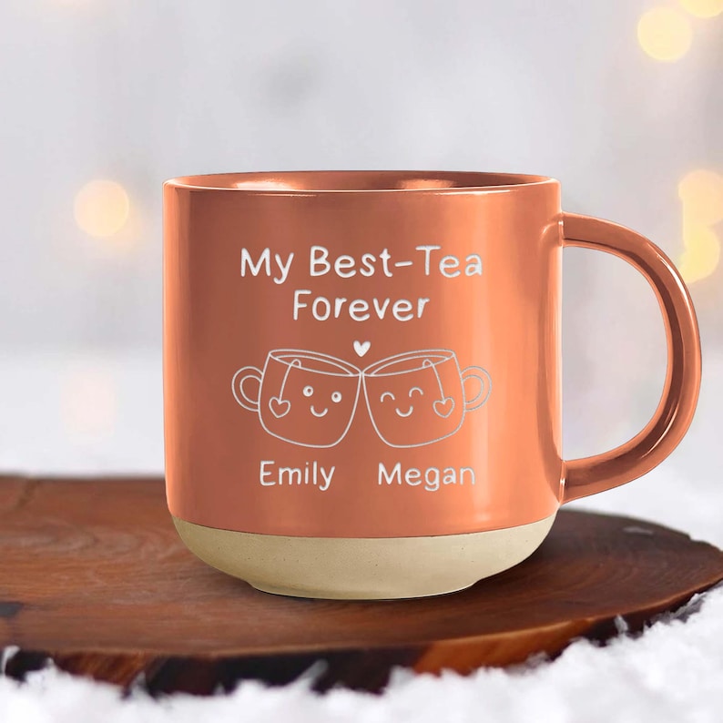 Custom Best Tea Pottery Mug, You'll Always Be My Best-Tea Coffee Mug, Best Friend Gift, Funny Friendship Gift, Sister Names Mug,Besties Gift