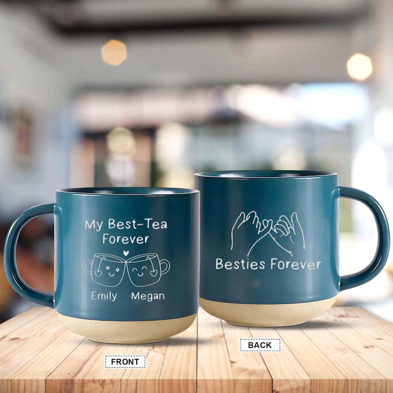 Custom Best Tea Pottery Mug, You'll Always Be My Best-Tea Coffee Mug, Best Friend Gift, Funny Friendship Gift, Sister Names Mug,Besties Gift