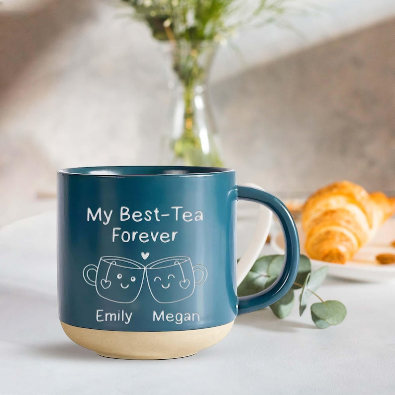 Custom Best Tea Pottery Mug, You'll Always Be My Best-Tea Coffee Mug, Best Friend Gift, Funny Friendship Gift, Sister Names Mug,Besties Gift