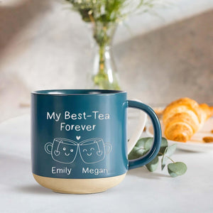Custom Best Tea Pottery Mug, You'll Always Be My Best-Tea Coffee Mug, Best Friend Gift, Funny Friendship Gift, Sister Names Mug,Besties Gift