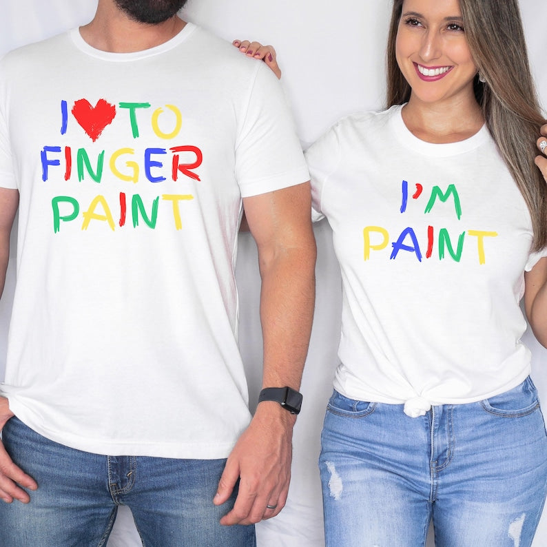 Funny Couples Matching Shirts, I Love To Finger Paint I'm Paint, Funny Husband Wife Shirts, Valentine Matching Couple Shirts, Matching Tees
