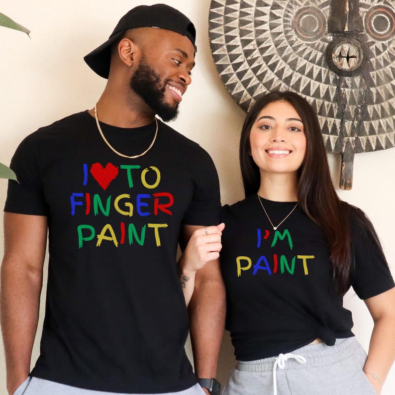 Funny Couples Matching Shirts, I Love To Finger Paint I'm Paint, Funny Husband Wife Shirts, Valentine Matching Couple Shirts, Matching Tees