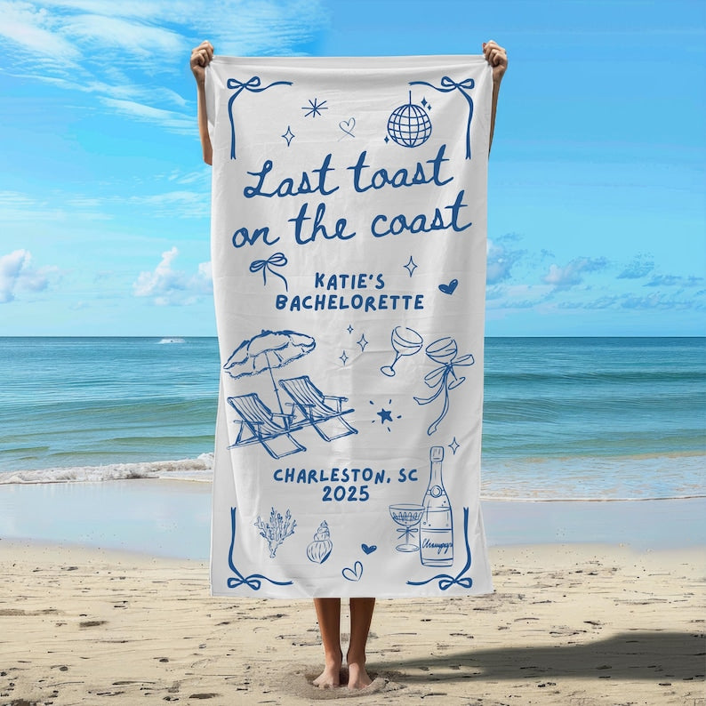 Last Toast on The Coast Beach Towel Custom Coastal Bachelorette Beach Towel Girls Weekend Trip Personalized Beach Bachelorette Party Favors