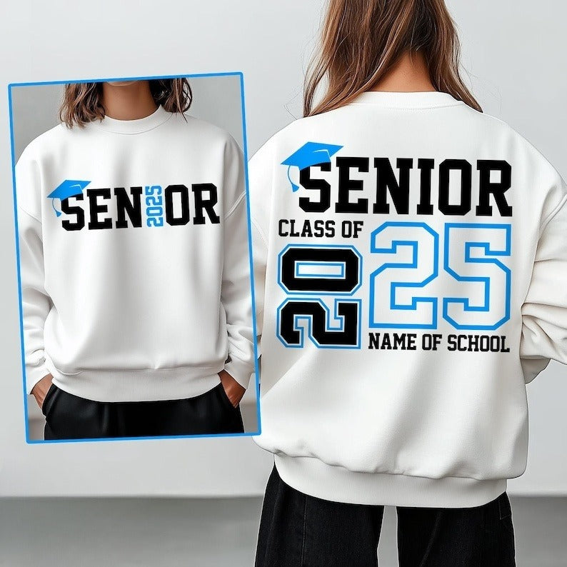 Senior Class Of 2025 Shirt, Back & Front Design, Senior 2025 Sweatshirt, High School, College, Personalized Senior Sweatshirt
