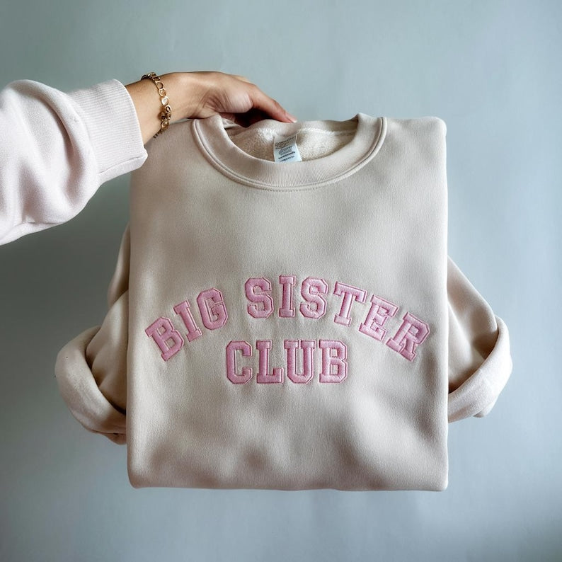 Big Sister Club Embroidery Sweatshirt , Sweatshirt for Sibling Announcement, New Baby Sibling Shirt for Big Sisters Mother's Day Gifts