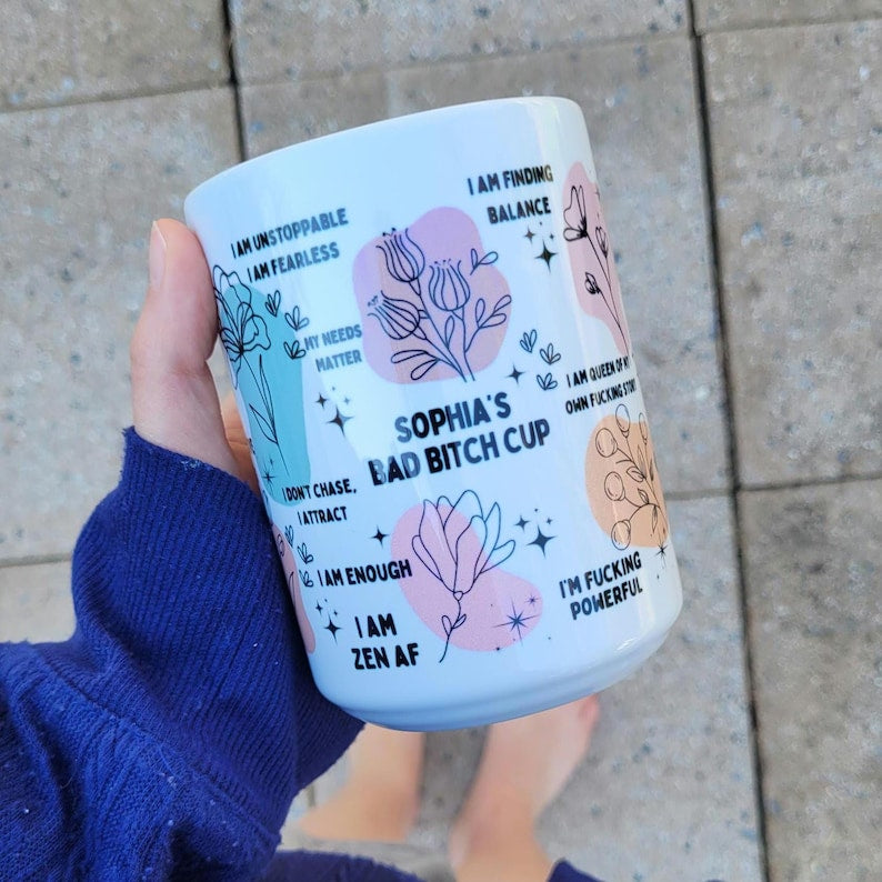 Personalized Mental Health Coffee Mug, Bad B*tch Cup, Daily Affirmations Mug, Daily Reminders, Mental Health Awareness, Unique Gift for Her