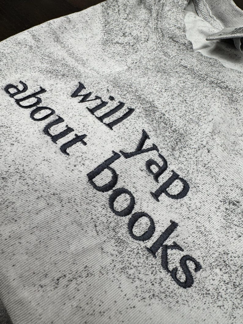 Will Yap About Books Embroidered Crewneck, Bookworm, Gift for Book Lover, Custom Crewneck, Emboridery Bookish Merch, Professional Yapper il_794xN.6711407396_khf2.jpg