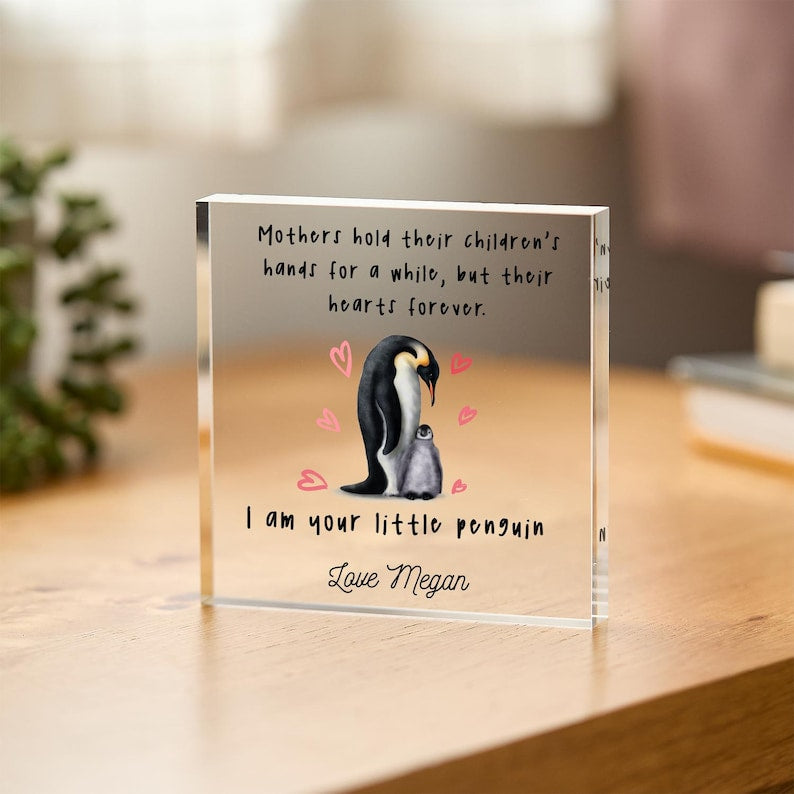 Personalised Mother s Day Gift for Mum I am Your Penguin Acrylic Block Mummy Keepsake First Mothers Day Present from Son or Daughter 1st Mom