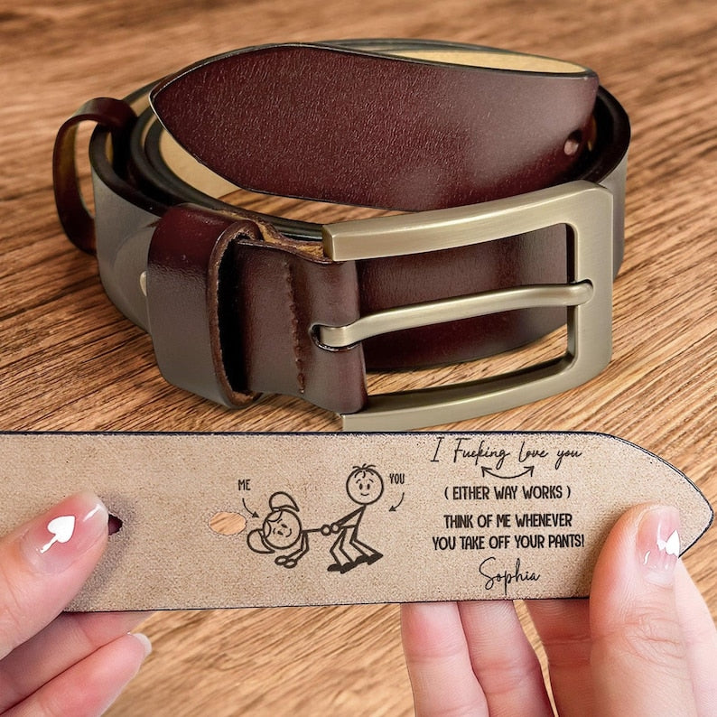 I F-king Love You, Personalized Engraved Leather Belt, Funny Handmade Anniversary Belt Gift For Boyfriend, Husband, Custom Handmade Belt