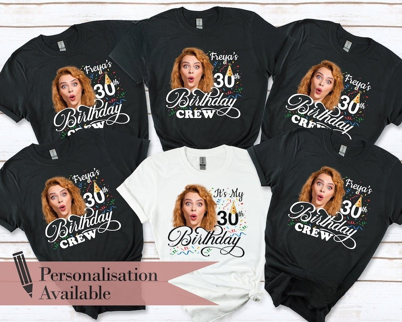 30th Birthday Photo Shirts, Photo Birthday T Shirt, Matching Birthday Party Group Shirt, Custom Face Birthday Shirt, Birthday Face Name Tee