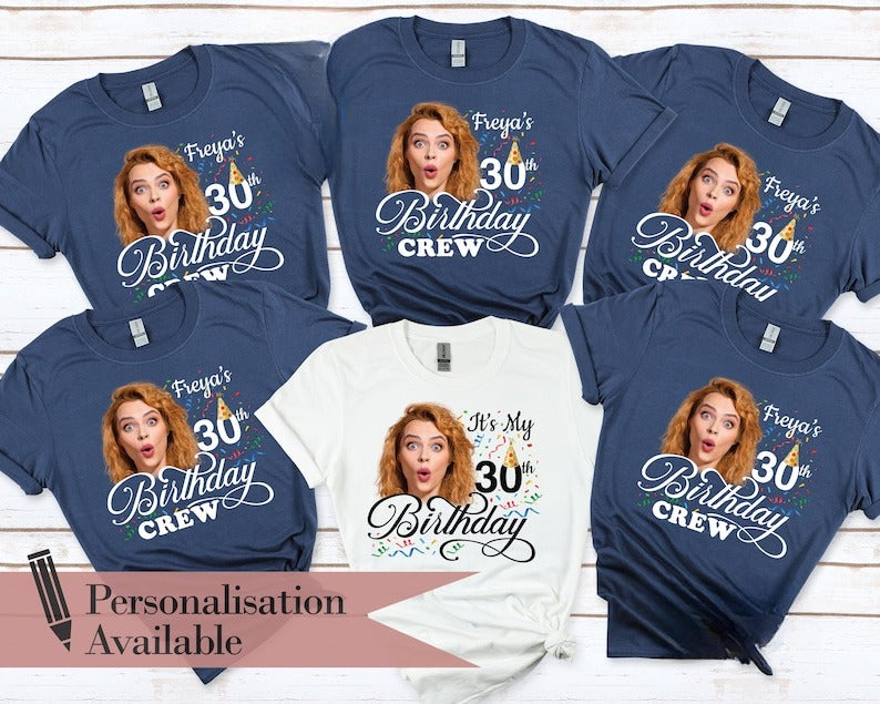 30th Birthday Photo Shirts, Photo Birthday T Shirt, Matching Birthday Party Group Shirt, Custom Face Birthday Shirt, Birthday Face Name Tee
