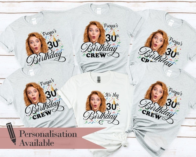 30th Birthday Photo Shirts, Photo Birthday T Shirt, Matching Birthday Party Group Shirt, Custom Face Birthday Shirt, Birthday Face Name Tee