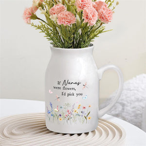Personalised If ... Were Flowers I d Pick You, Nanny Flower Vase Gift, Ceramic Vase Gift for Grandma, Nanny Mothers Day Gift