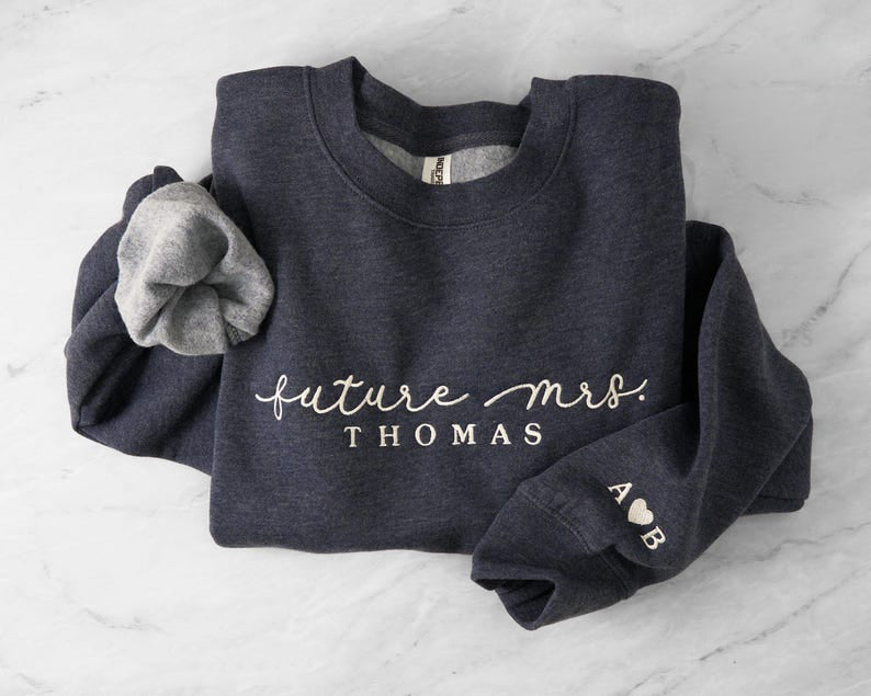 Custom Future Mrs Embroidered Sweatshirt with Last Name & Couple Initials I Wedding Announcement I Engagement Proposal Gift for Brides-to-Be il_794xN.6740877699_tpmc.jpg