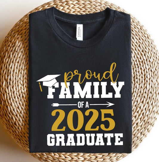Proud Family of a 2025 Graduate, Class of 2025 Family Graduation Shirts, Proud Dad of a 2025 Graduate, Proud Family Shirt, Graduation Shirt