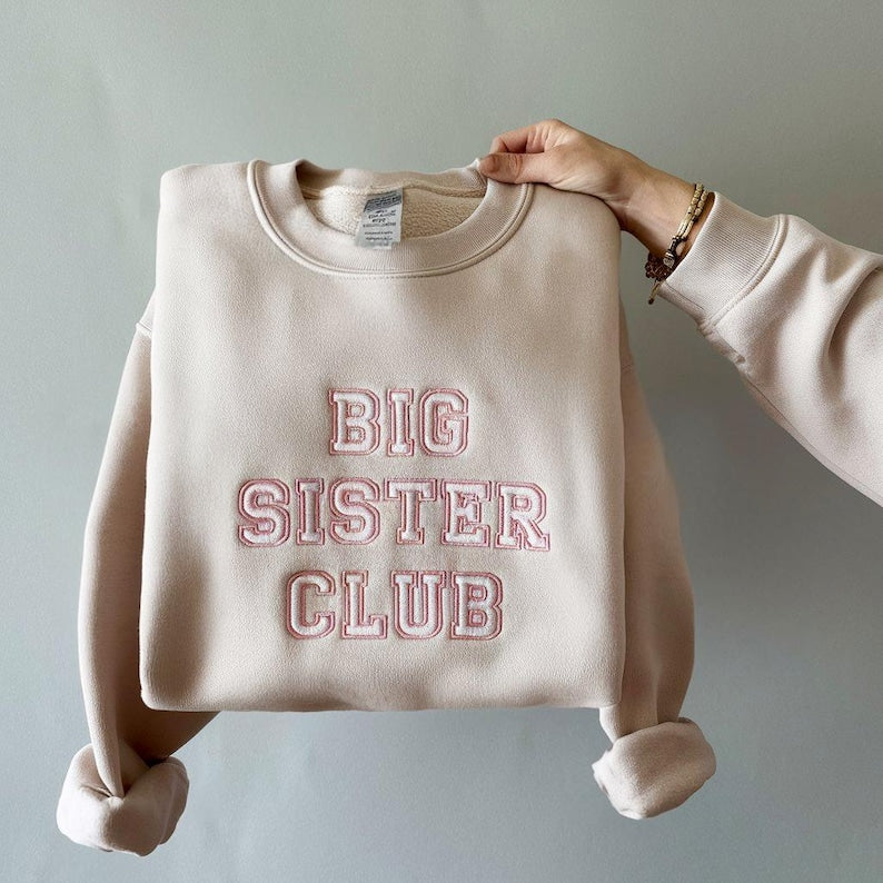 Big Sister Club Embroidery Sweatshirt , Sweatshirt for Sibling Announcement, New Baby Sibling Shirt for Big Sisters Mother's Day Gifts