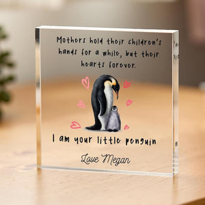 Personalised Mother s Day Gift for Mum I am Your Penguin Acrylic Block Mummy Keepsake First Mothers Day Present from Son or Daughter 1st Mom
