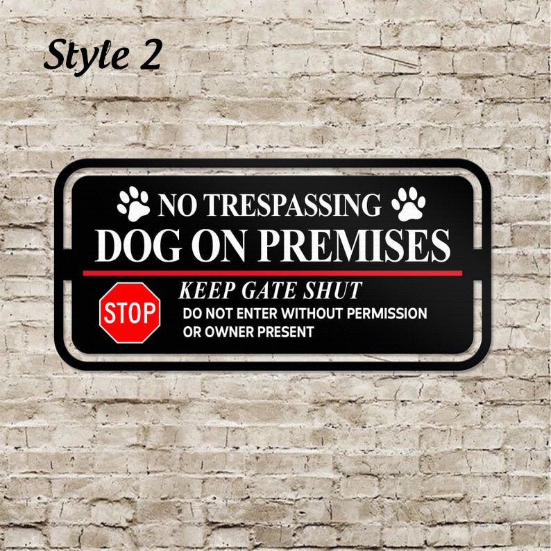 No Trespassing Dog on Premises Sign, Keep Gate Shut Warning, Outdoor Metal Yard Sign, No Trespassing Metal Sign, Beware of Dog Warning