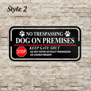 No Trespassing Dog on Premises Sign, Keep Gate Shut Warning, Outdoor Metal Yard Sign, No Trespassing Metal Sign, Beware of Dog Warning
